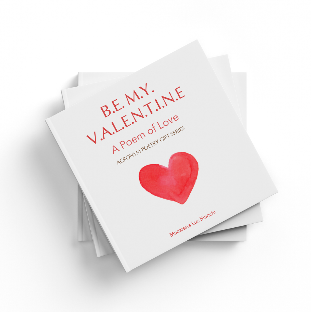 Be My Valentine: A Poem of Love